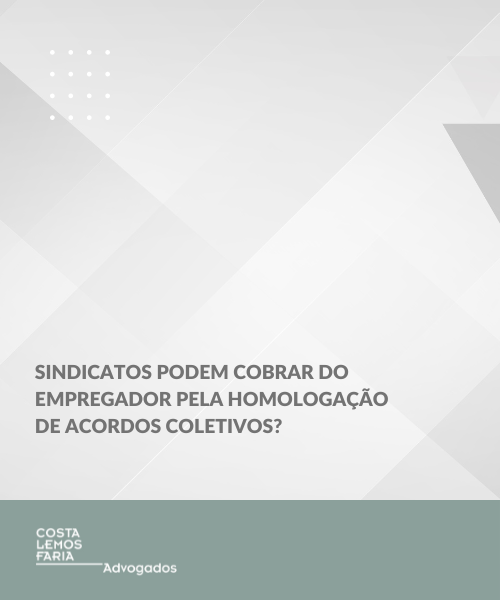 Sindicatos podem cobrar do empregador pela homologação de acordos coletivos?