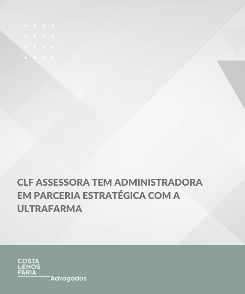 CLF assessora TEM Administradora em parceria estratégica com a Ultrafarma.